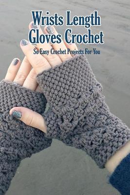 Book cover for Wrists Length Gloves Crochet