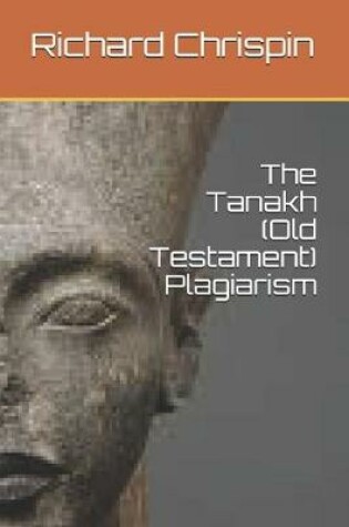 Cover of The Tanakh (Old Testament) Plagiarism