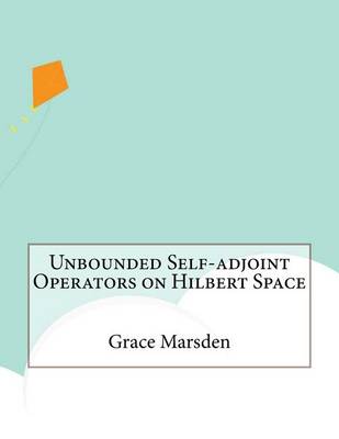 Book cover for Unbounded Self-Adjoint Operators on Hilbert Space