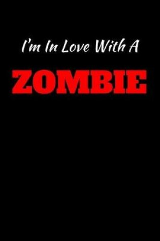Cover of I'm In Love With A Zombie