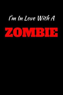 Book cover for I'm In Love With A Zombie