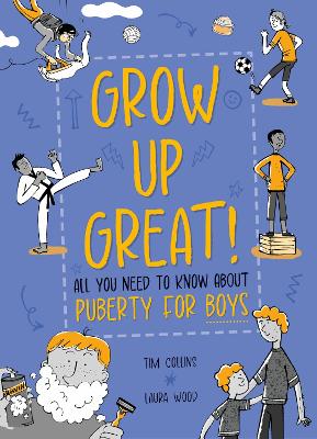 Cover of Grow Up Great!: All You Need to Know About Puberty for Boys