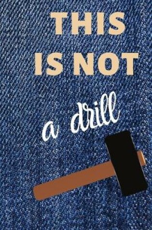 Cover of This is not a drill