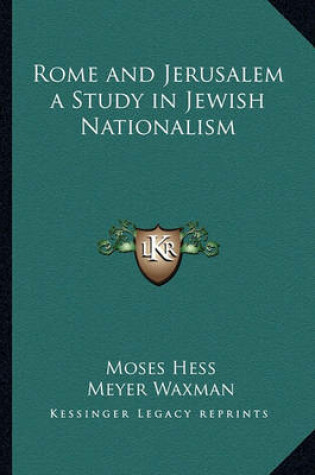 Cover of Rome and Jerusalem a Study in Jewish Nationalism