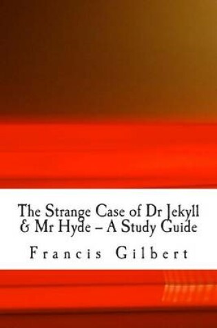 Cover of The Strange Case of Dr Jekyll & Mr Hyde -- A Study Guide