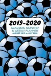 Book cover for 2019 - 2020 Academic Monthly & Weekly Planner - August 2019 to July 2020