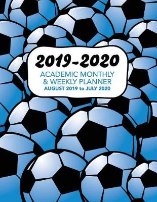 Cover of 2019 - 2020 Academic Monthly & Weekly Planner - August 2019 to July 2020