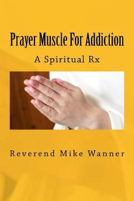 Book cover for Prayer Muscle For Addiction