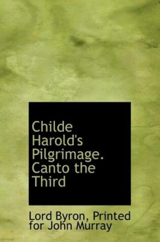 Cover of Childe Harold's Pilgrimage. Canto the Third