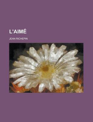 Book cover for L'Aime; Roman