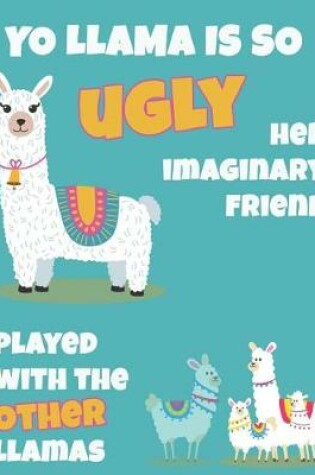 Cover of Yo Llama Is So Ugly