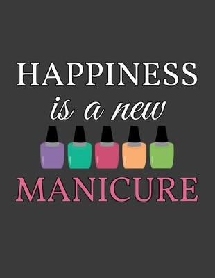 Book cover for Happiness Is A New Manicure