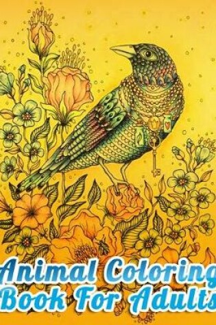 Cover of Animal Coloring Book For Adults