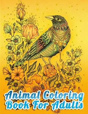 Book cover for Animal Coloring Book For Adults