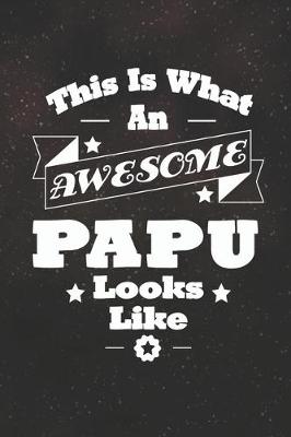 Book cover for This Is What An Awesome Papu Look Like