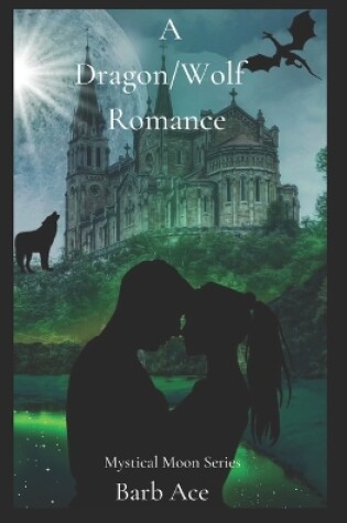 Cover of A Dragon/Wolf Romance