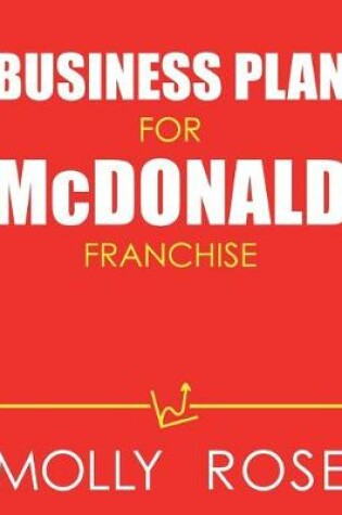 Cover of Business Plan For Mcdonald Franchise