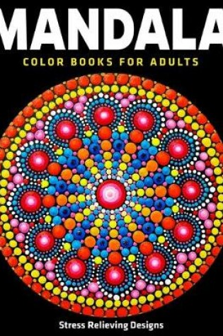 Cover of Mandala Color Books For Adults