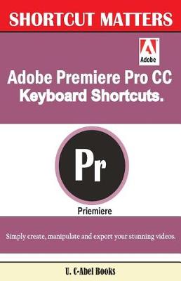 Cover of Adobe Premiere Pro CC Keyboard Shortcuts.