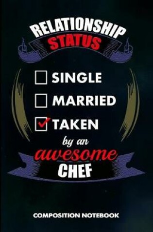 Cover of Relationship Status Single Married Taken by an Awesome Chef