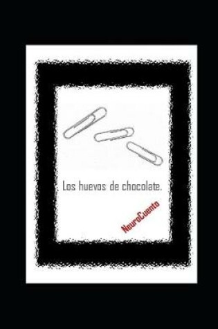 Cover of Los huevos de chocolate. NeuroCuento.