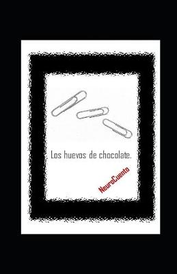 Book cover for Los huevos de chocolate. NeuroCuento.