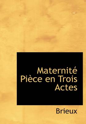 Book cover for Maternit Pi Ce En Trois Actes