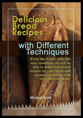 Book cover for Delicious Bread Recipes with Different Techniques