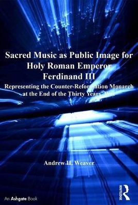 Book cover for Sacred Music as Public Image for Holy Roman Emperor Ferdinand III