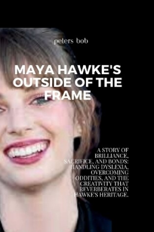 Cover of Maya Hawke's Outside of the Frame