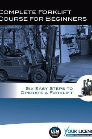 Cover of Complete Forklift Course for Beginners
