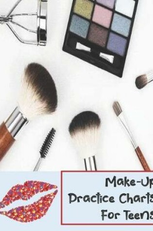 Cover of Make-Up Practice Charts For Teens