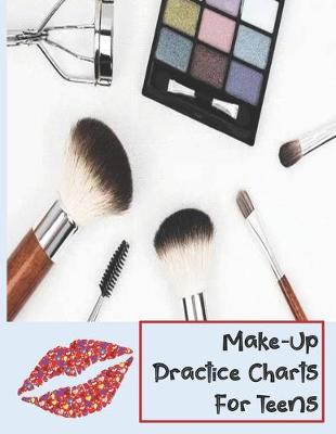 Book cover for Make-Up Practice Charts For Teens
