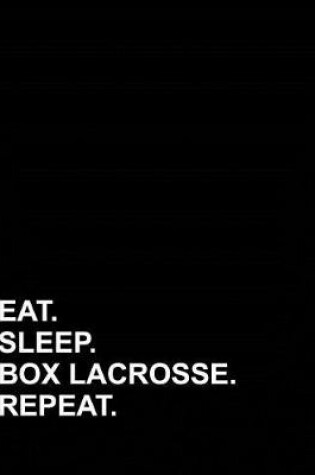 Cover of Eat Sleep Box Lacrosse Repeat