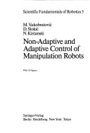 Cover of Non-Adaptive and Adaptive Control of Manipulation Robots