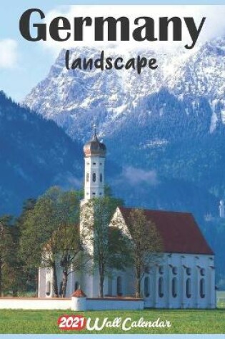 Cover of Germany landscape 2021 Wall Calendar