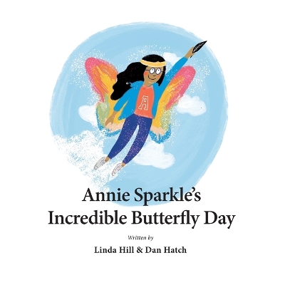 Book cover for Annie Sparkle's Incredible Butterfly Day