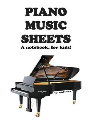 Book cover for Piano music sheet for kids, a notebook!