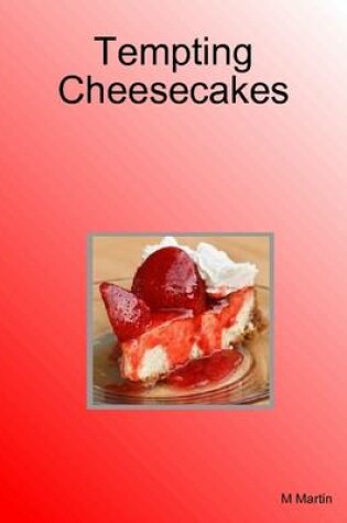 Cover of Tempting Cheesecakes