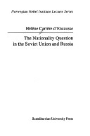 Cover of The Nationality Question in the Soviet Union and Russia