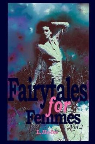 Cover of Fairytales for Femmes Vol 2