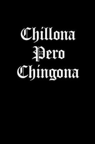 Cover of Chillona Pero Chingona
