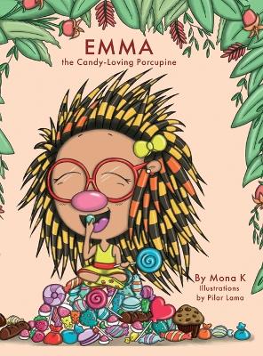 Book cover for Emma, the Candy-Loving Porcupine