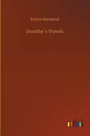 Cover of Dorothy´s Travels