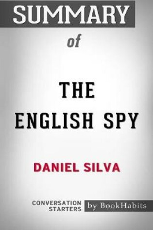 Cover of Summary of The English Spy by Daniel Silva