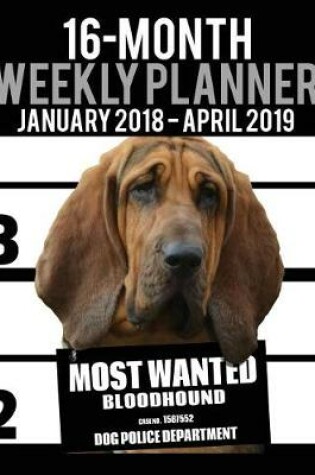 Cover of 2018-2019 Weekly Planner - Most Wanted Bloodhound