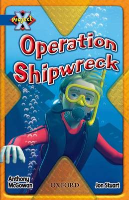 Book cover for Project X: Y5 Blue Band: Hidden Depths Cluster: Operation Shipwreck