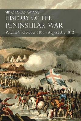 Book cover for Sir Charles Oman's History of the Peninsular War Volume V