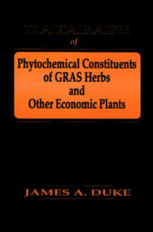 Cover of Database of Phytochemical Constituents of Gras Herbs and Other Economic Plants