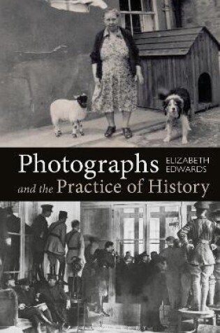 Cover of Photographs and the Practice of History